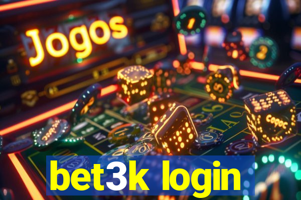 bet3k login